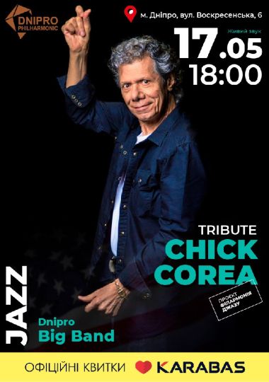 Chick Corea Tribute. Dnipro Big Band. В рамках проєкту «Філармонія джазу»
