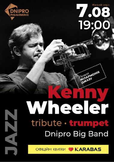 TRIBUTE TO KENNY WHEELER & DNIPRO BIG BAND TRIBUTE TO KENNY WHEELER & DNIPRO BIG BAND