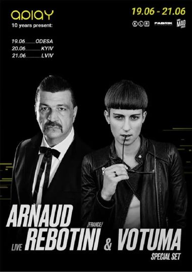 10 років APLAY: ARNAUD REBOTINI & VOTUMA у Одесі