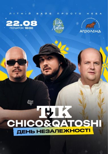 Chico & Qatoshi х ТІК | День Незалежності